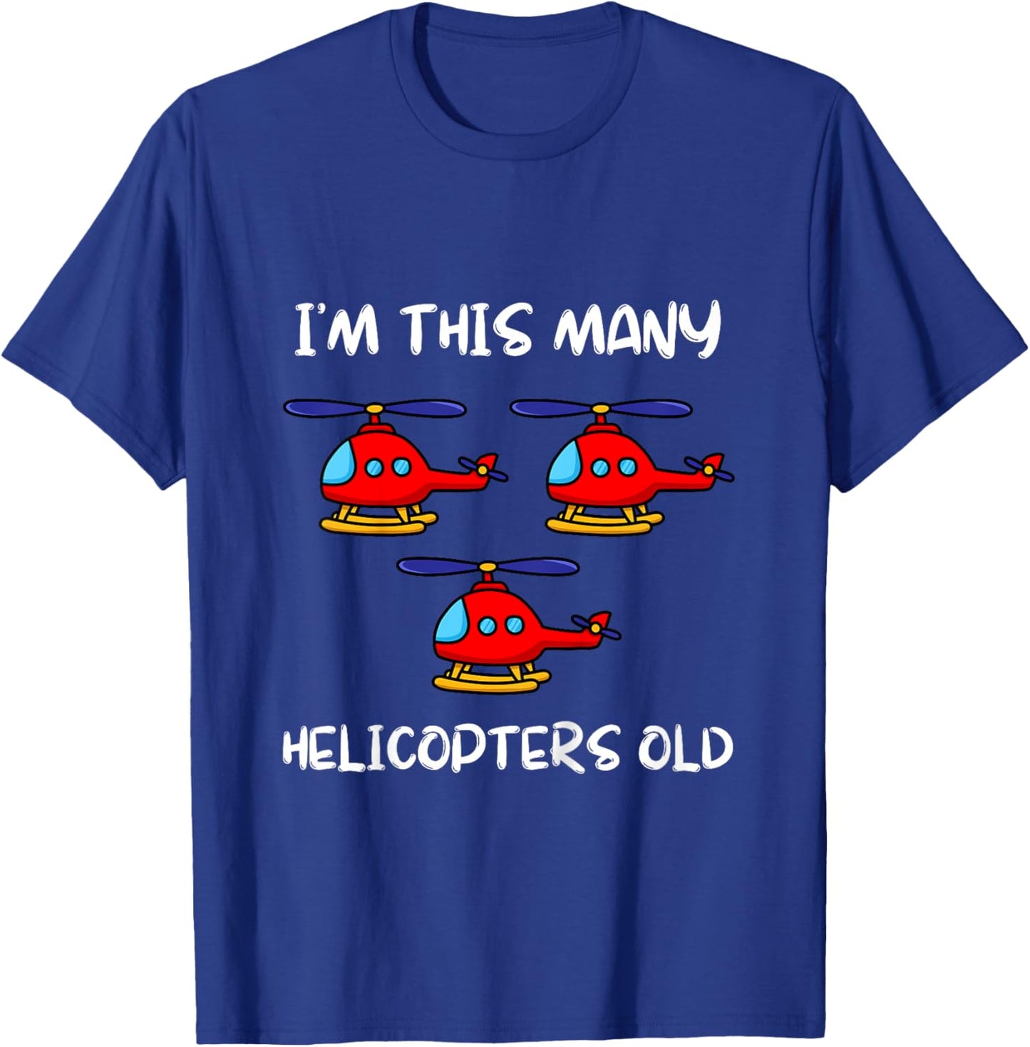 I'm This Many Helicopters Old 3rd Birthday 3 Years Old Bday T-Shirt - T-Shirt | Royal
