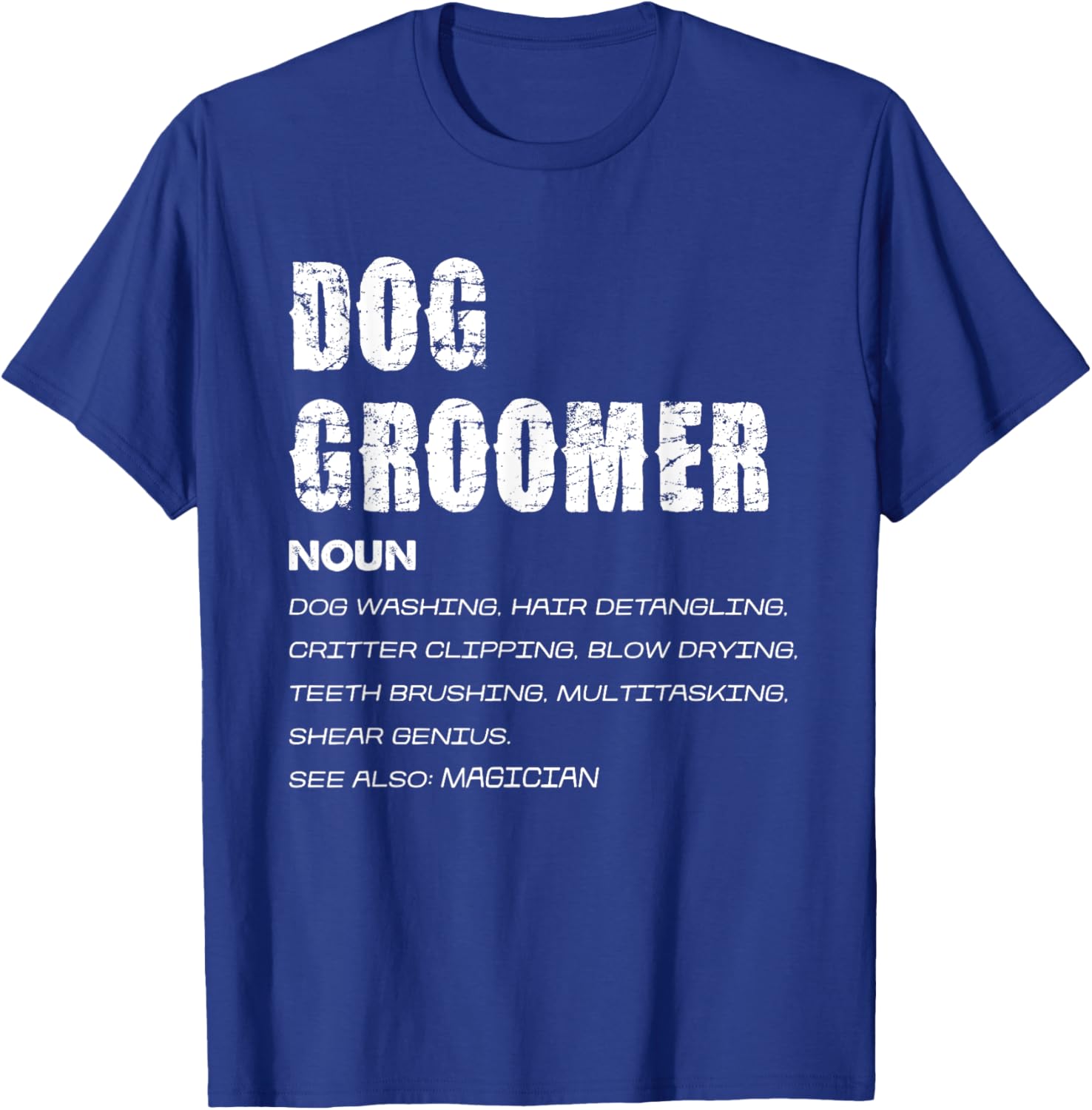Dog Groomer Noun Dog Washing Shear Genius Men Women Kids T-Shirt - T-Shirt | Royal