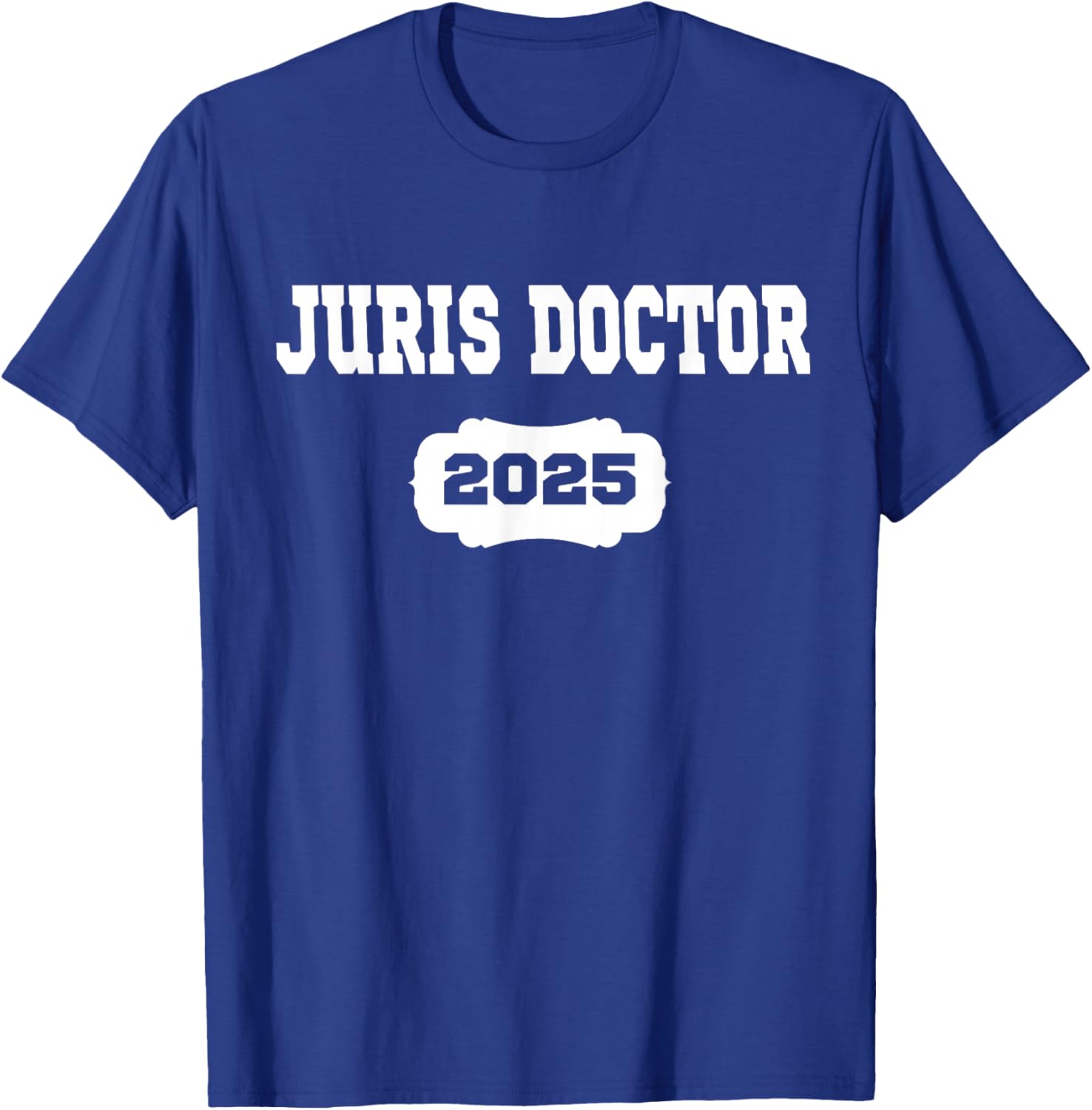 Juris Doctor Est 2025 Lawyer Law School Student Graduation T-Shirt - T-Shirt | Royal