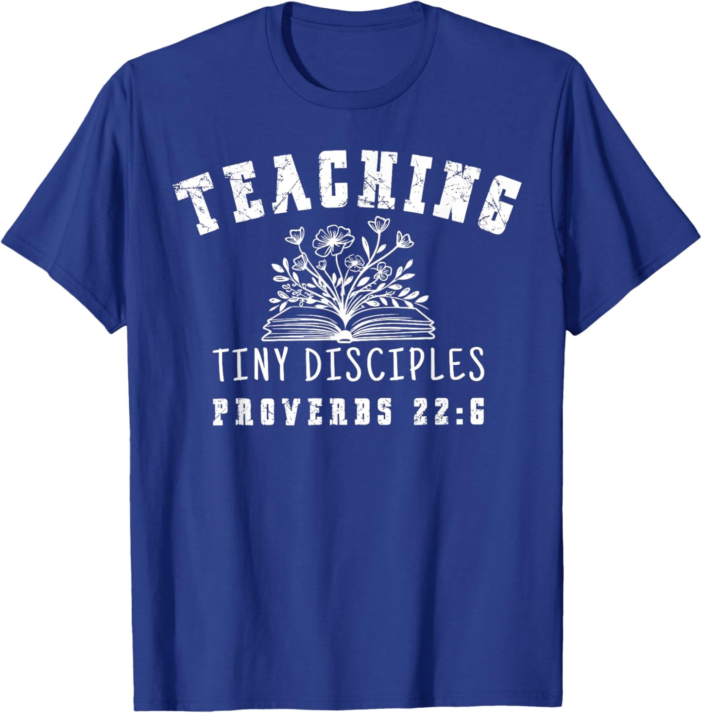 Teaching Tiny Disciples Christian Bible Verse Teacher T-Shirt - T-Shirt | Royal