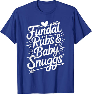 Labor And Delivery Fundal Rubs Baby Snuggs, L & D Nurse T-Shirt - T-Shirt | Royal