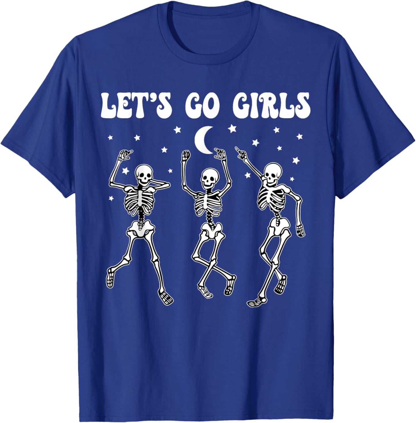 Let's Go Girls Bride Squad Skeleton Bachelorette Party T-Shirt - T-Shirt | Royal