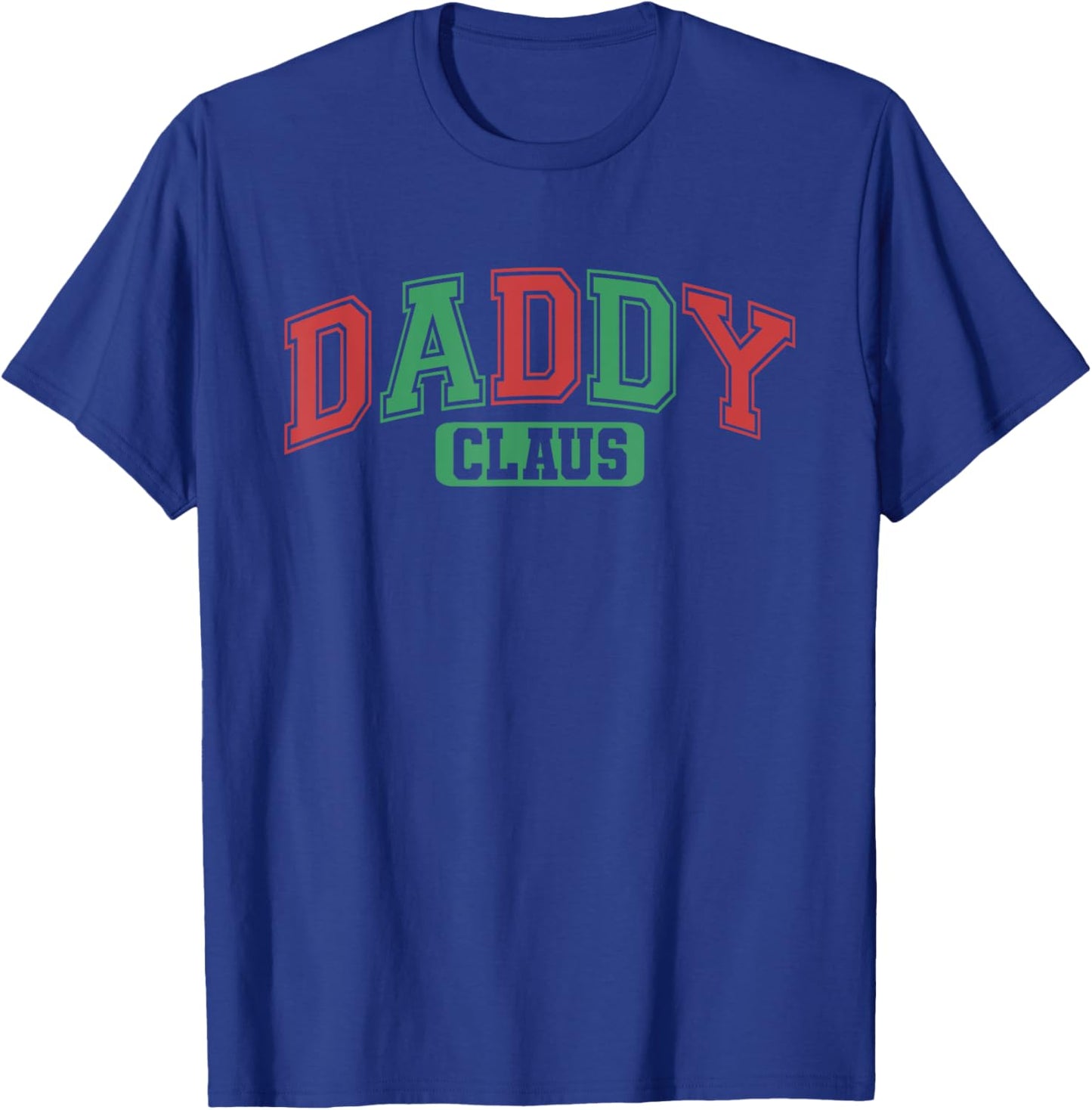 Daddy Claus Xmas Santa Hat Matching Family Christmas Pajamas T-Shirt - T-Shirt | Royal
