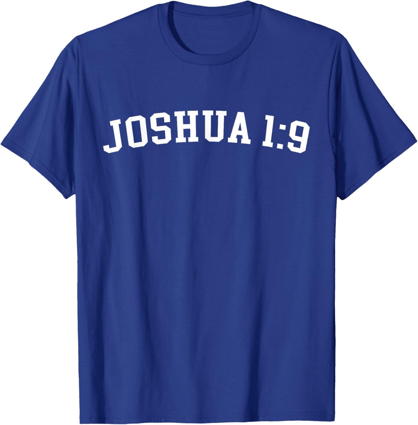 Joshua 1:9 T-Shirt - T-Shirt | Royal