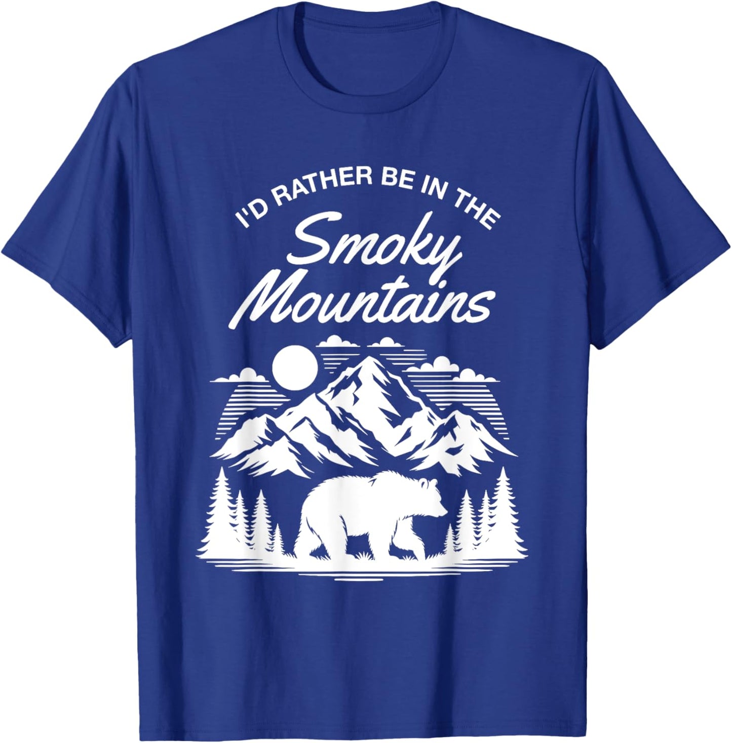 I'd Rather Be In Smoky Mountains National Park Bear Hiking T-Shirt - T-Shirt | Royal