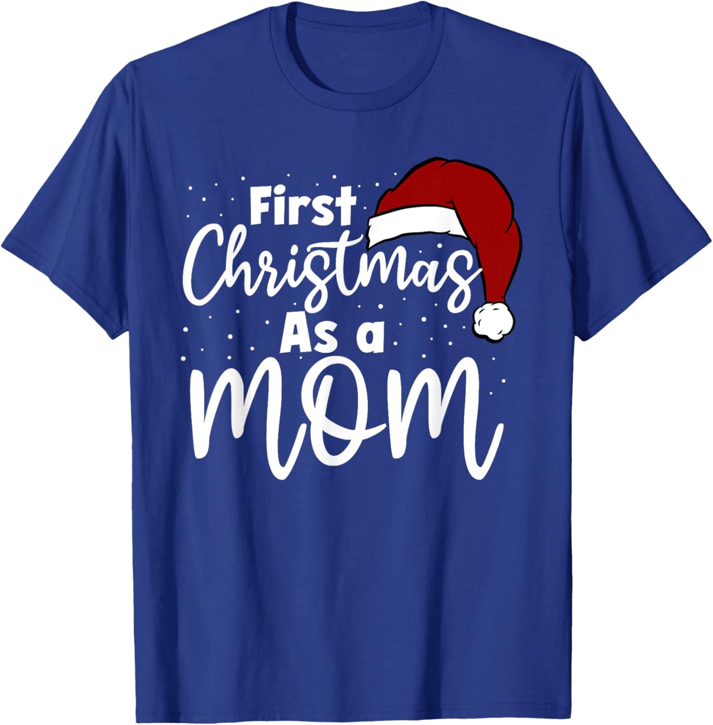 First Christmas As A Mom Family Matching New Mommy Xmas T-Shirt - T-Shirt | Royal