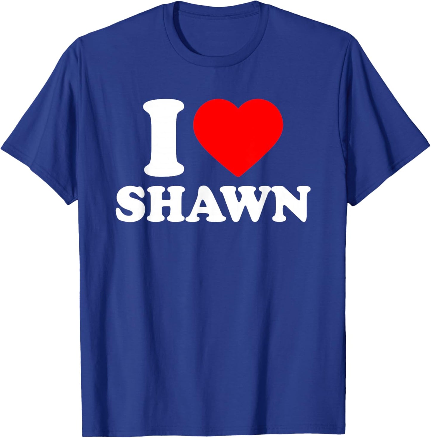I Love Shawn · I Heart Shawn T-Shirt - T-Shirt | Royal
