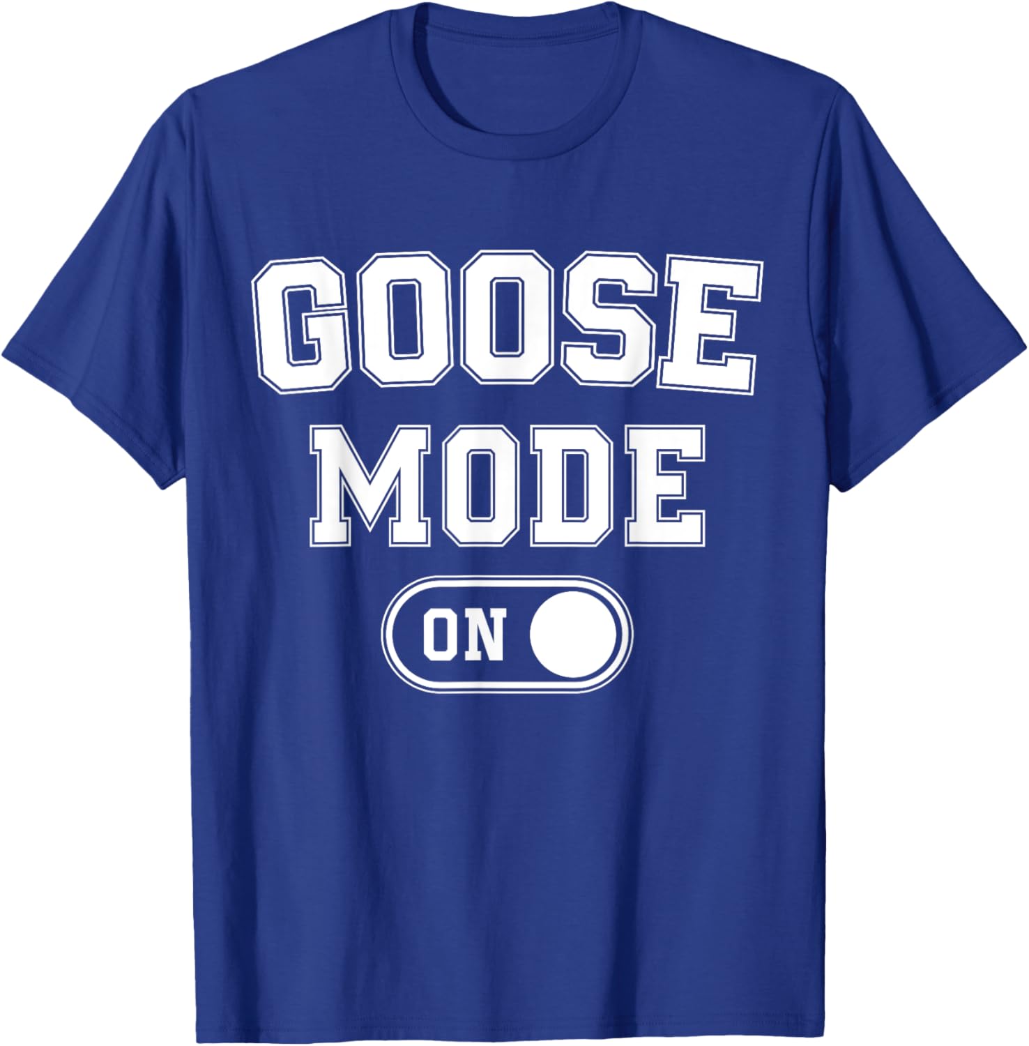 Goose Mode On Costume Funny Honk Squad Gift Animal Lover T-Shirt - T-Shirt | Royal