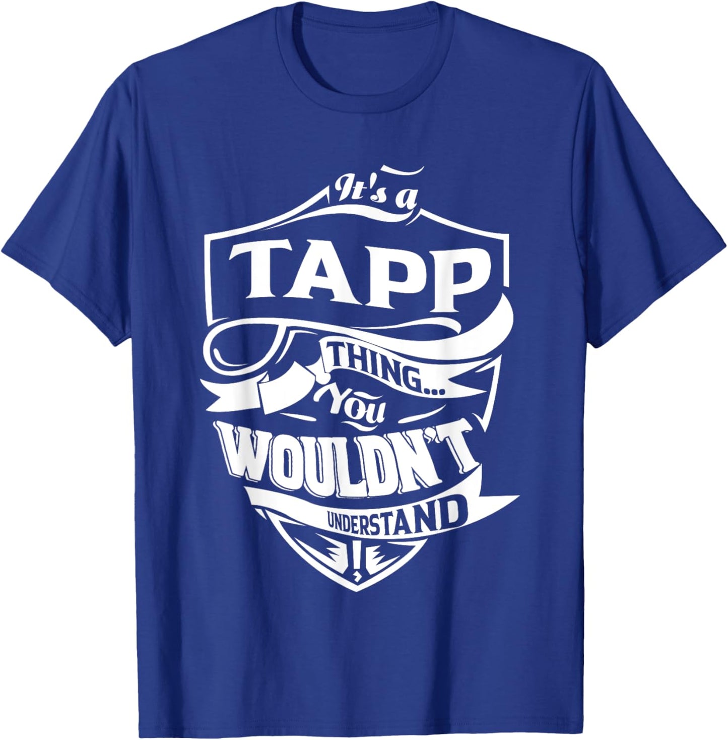 It is a TAPP Thing Gifts T-Shirt - T-Shirt | Royal