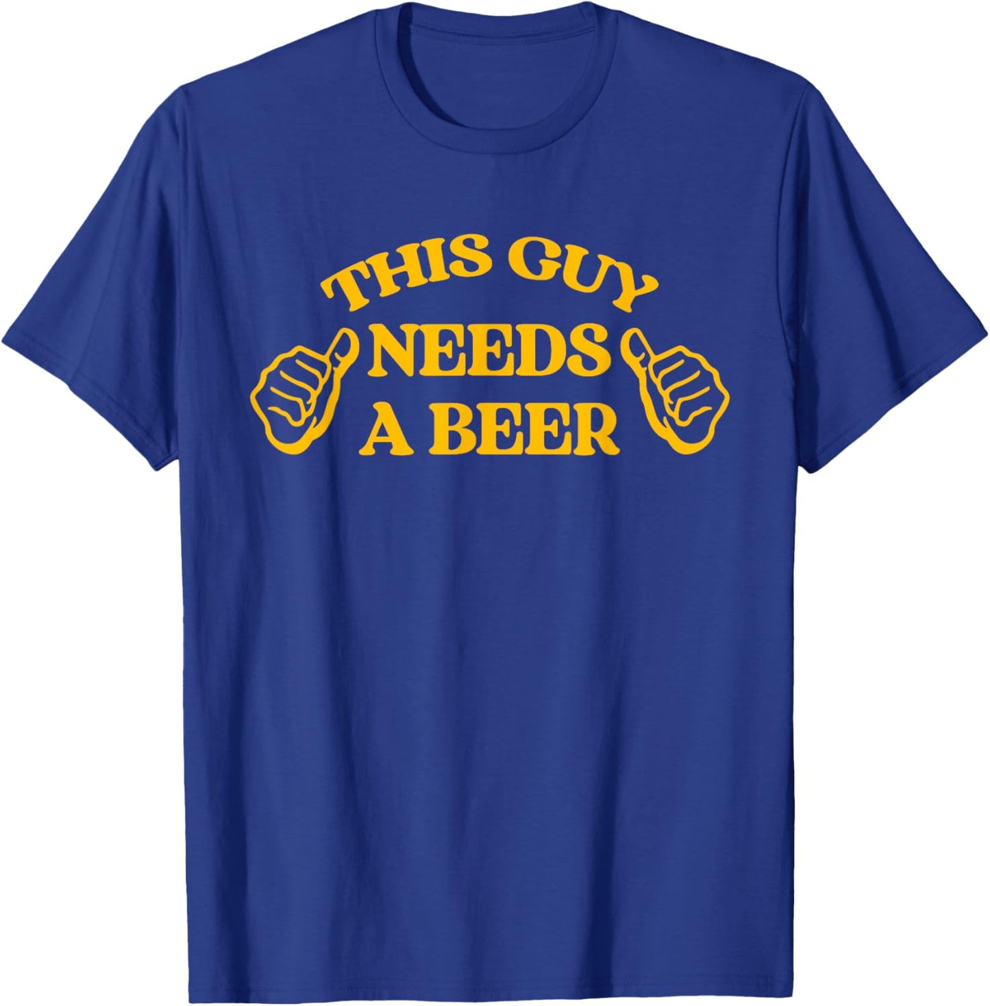 Funny Adult Humor Drinking This Guy Needs A Beer T-Shirt - T-Shirt | Royal