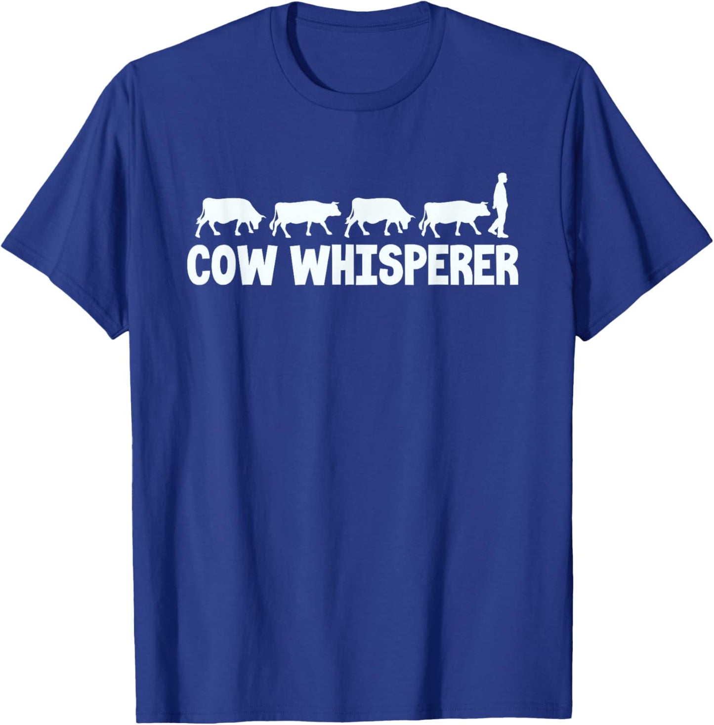 Cow Whisperer Funny Farmer Farming Lovers Outfit Men Women T-Shirt - T-Shirt | Royal