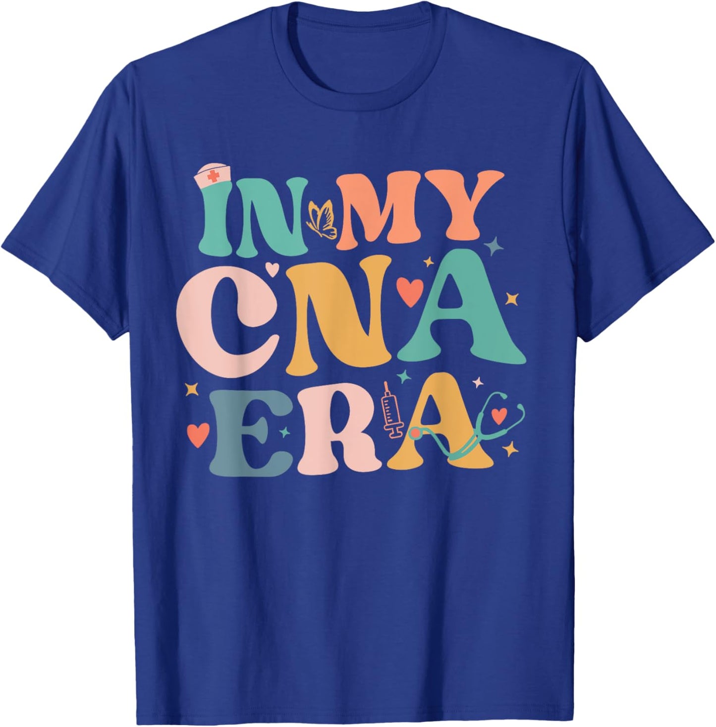 Cna Shirts In My CNA Era Certificated Nursing Assistant T-Shirt - T-Shirt | Royal