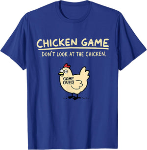 Chicken Game Don't Look At The Chicken Game Over - Black, -Adults, Humor Lovers, Novelty , Short Sleeve, , Small T-Shirt - T-Shirt | Royal