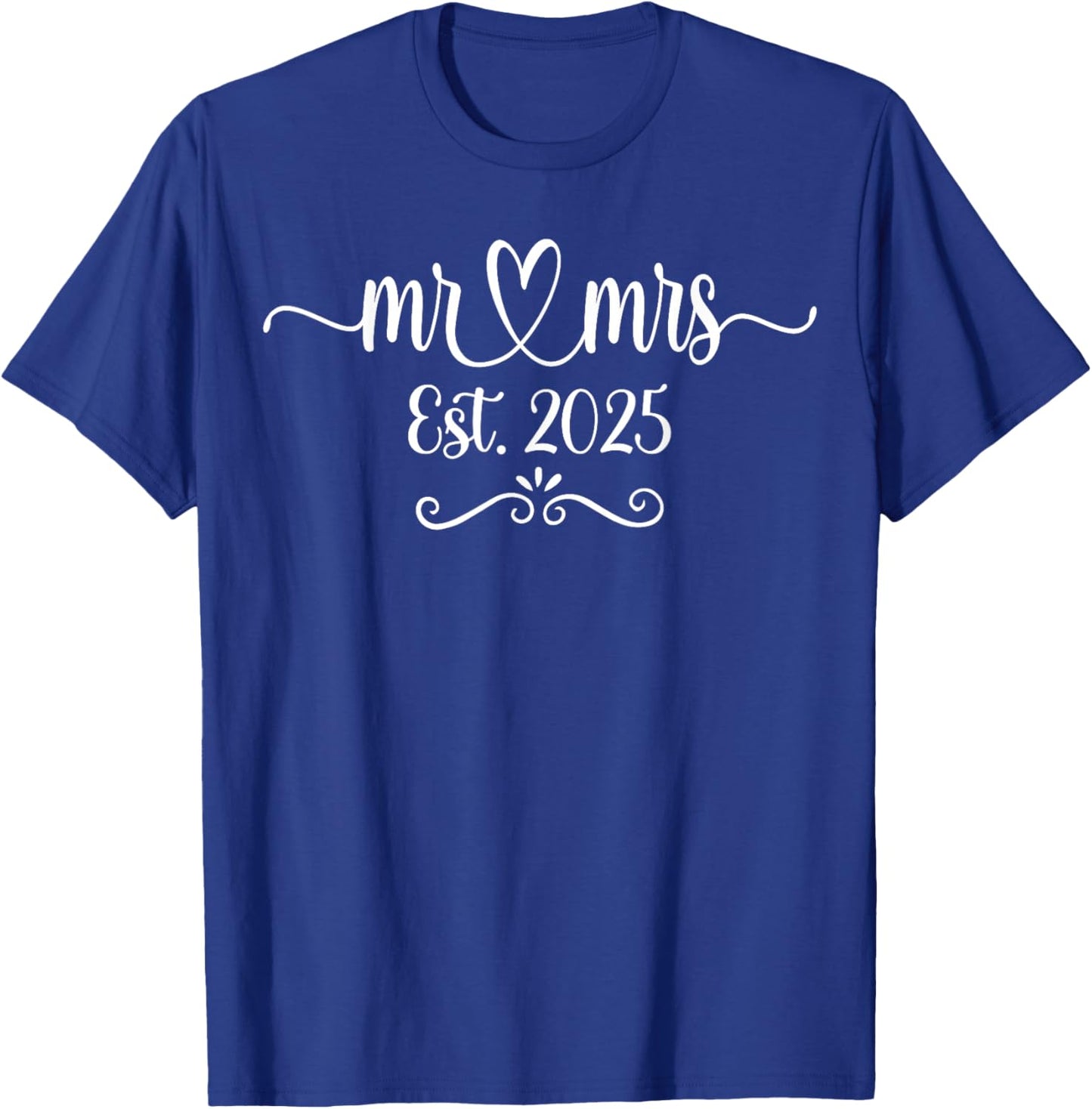 Mr. And Mrs. Est. 2025 Just Married Wedding Husband & Wife T-Shirt - T-Shirt | Royal