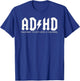 ADHD - Highway to Hey, Look a Squirrel T-Shirt - T-Shirt | Royal