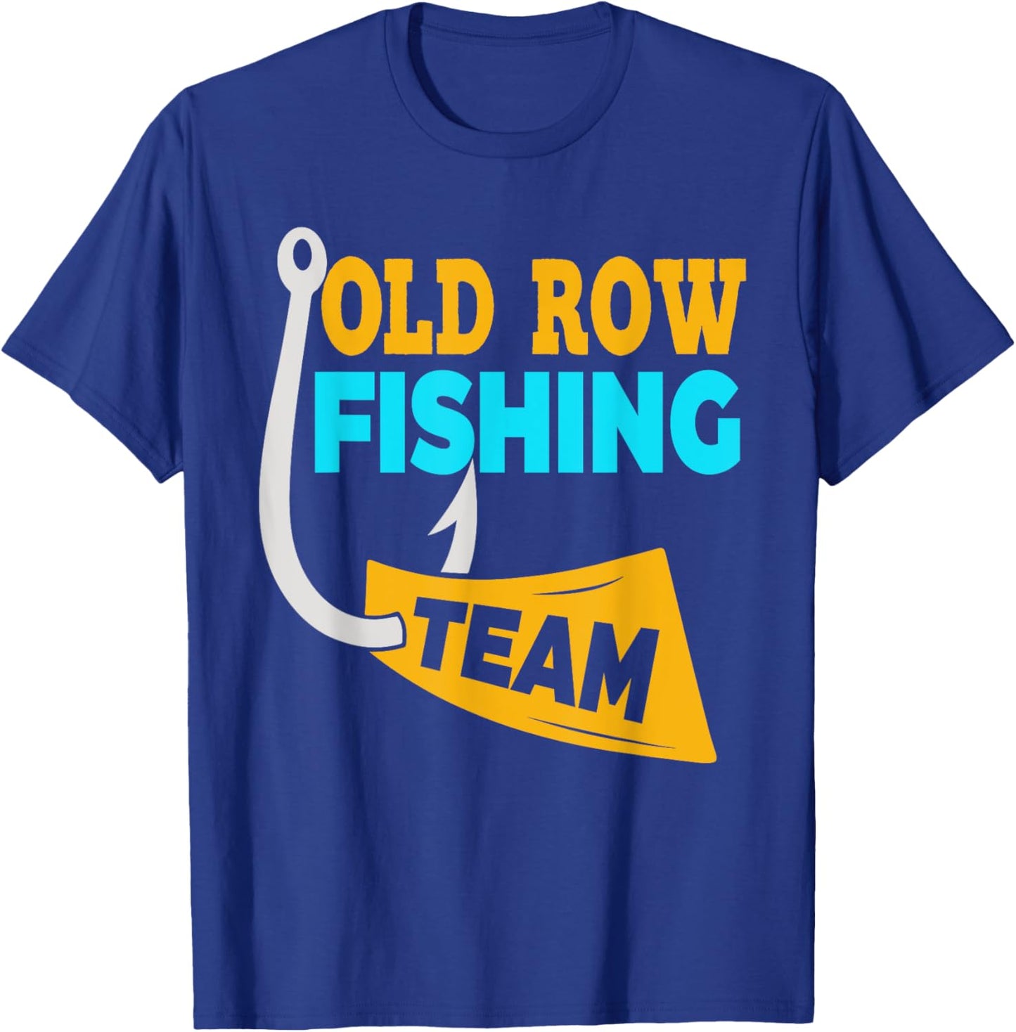 Old Row Fishing Team Shirt Funny Women T-Shirt - T-Shirt | Royal