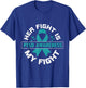 Her Fight Is My Fight PTSD Awareness T-Shirt - T-Shirt | Royal