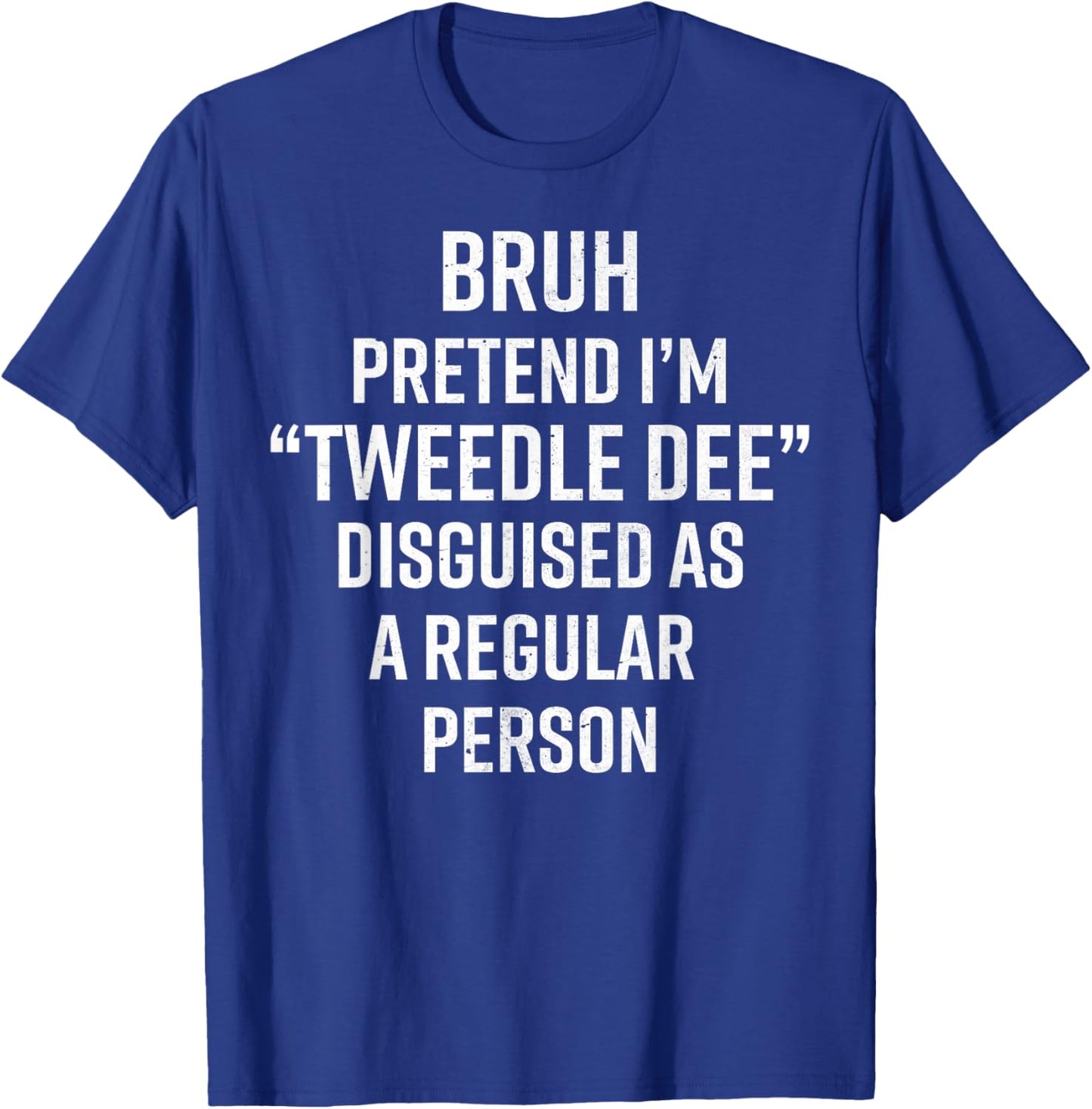 Funny Halloween Lazy Costume Bruh Pretend I'm A Tweedle Dee T-Shirt - T-Shirt | Royal