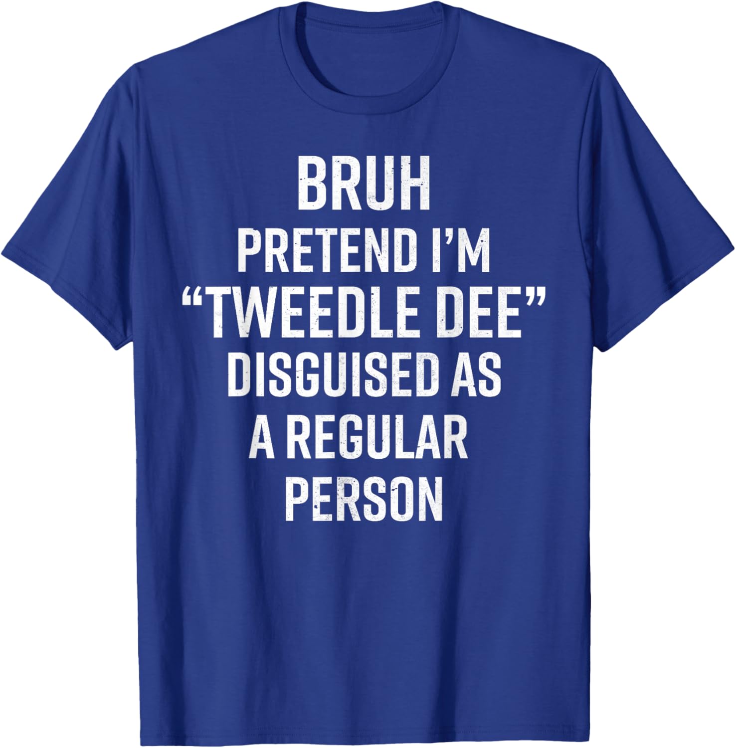 Funny Halloween Lazy Costume Bruh Pretend I'm A Tweedle Dee T-Shirt - T-Shirt | Royal