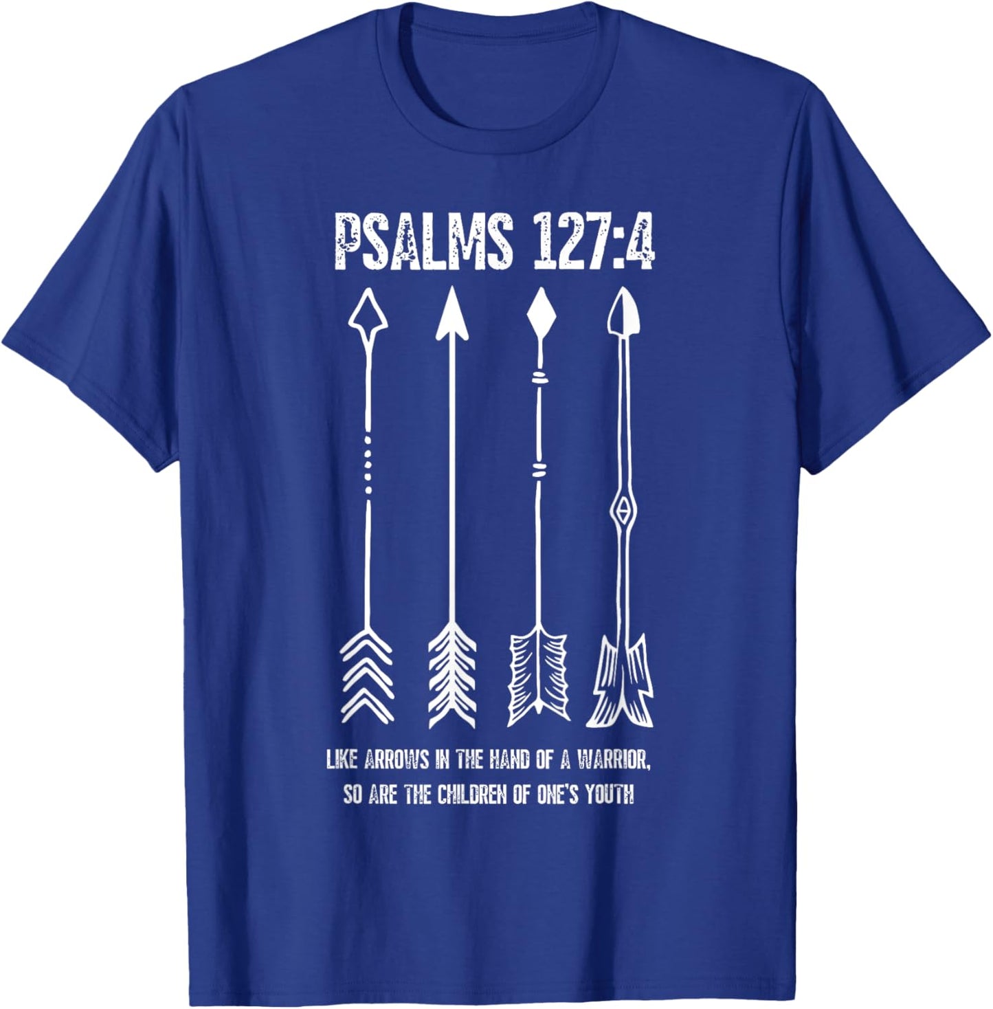 Raising Arrows Psalm 127;4 Mothers Day Christian Bible Verse T-Shirt - T-Shirt | Royal