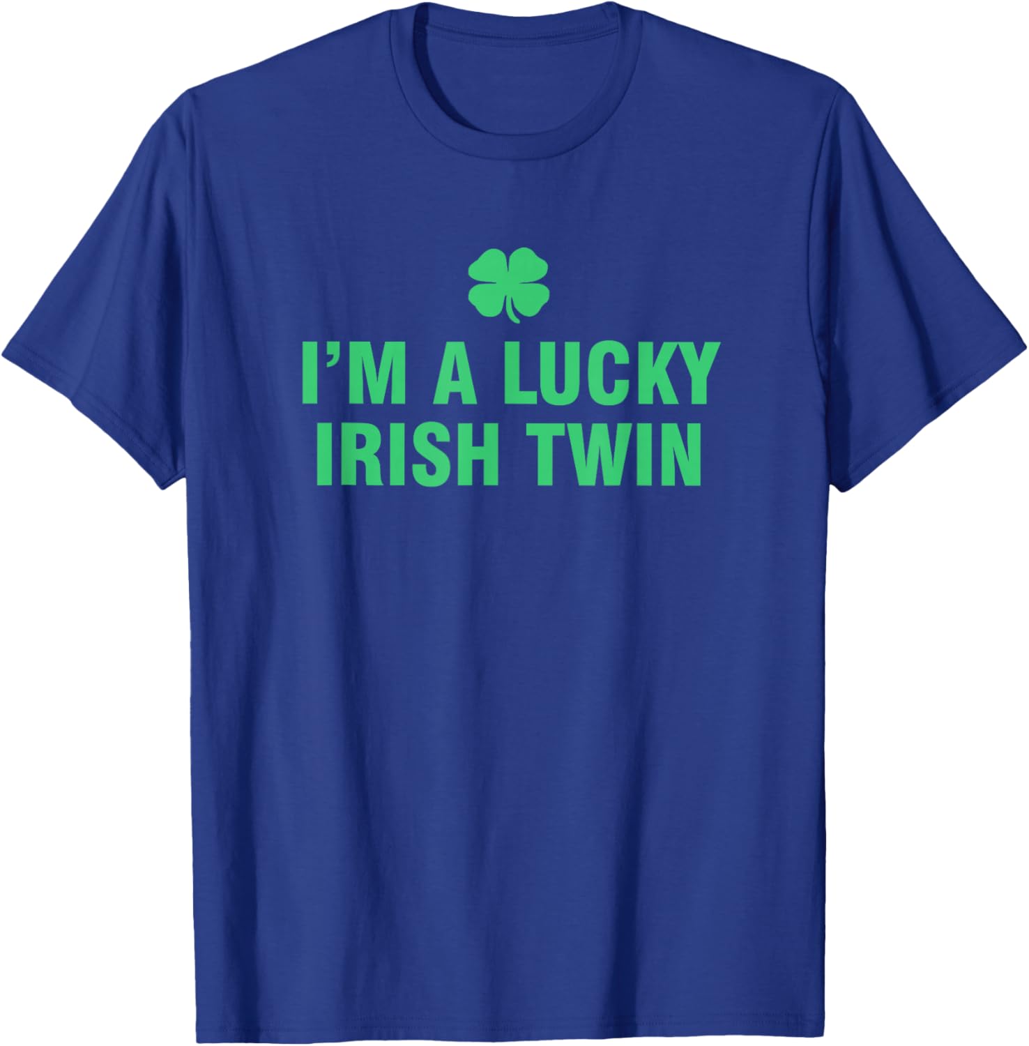 I’m A Lucky Irish Twin T-Shirt - T-Shirt | Royal