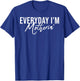 Everyday I'm Motherin Funny Mom Motherhood Mother's Day T-Shirt - T-Shirt | Royal