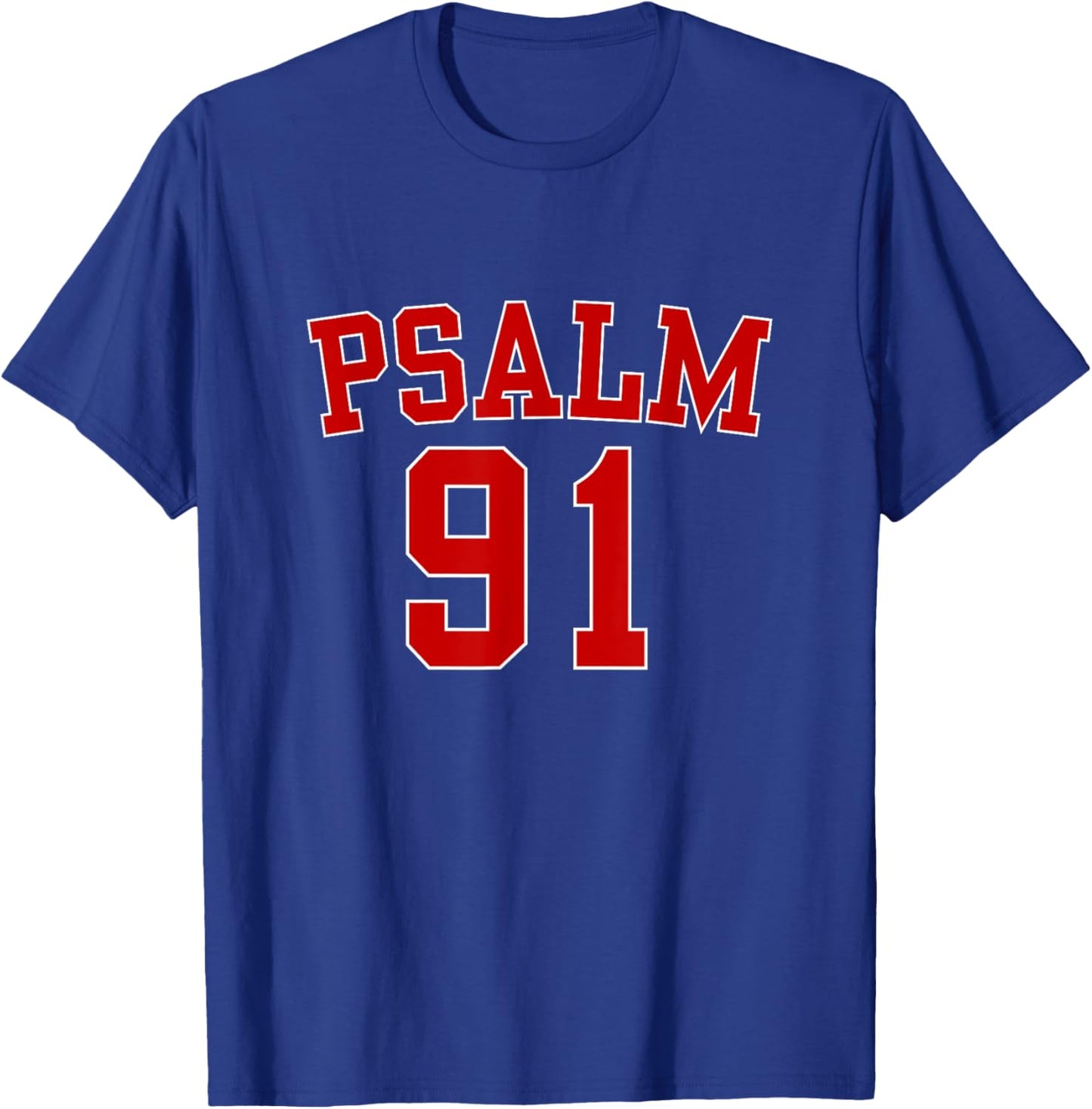 Psalm 91 Christian Blessed Religious Hymn Christ Jesus Love T-Shirt - T-Shirt | Royal