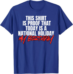 Funny Birthday Party National Holiday My Birthday T-Shirt - T-Shirt | Royal