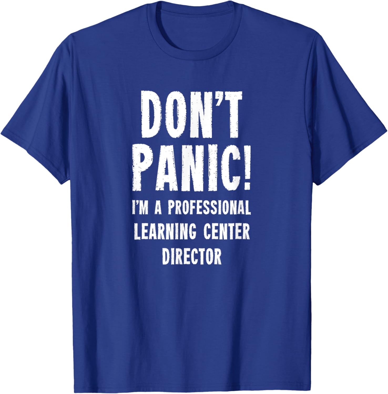 Learning Center Director T-Shirt - T-Shirt | Royal