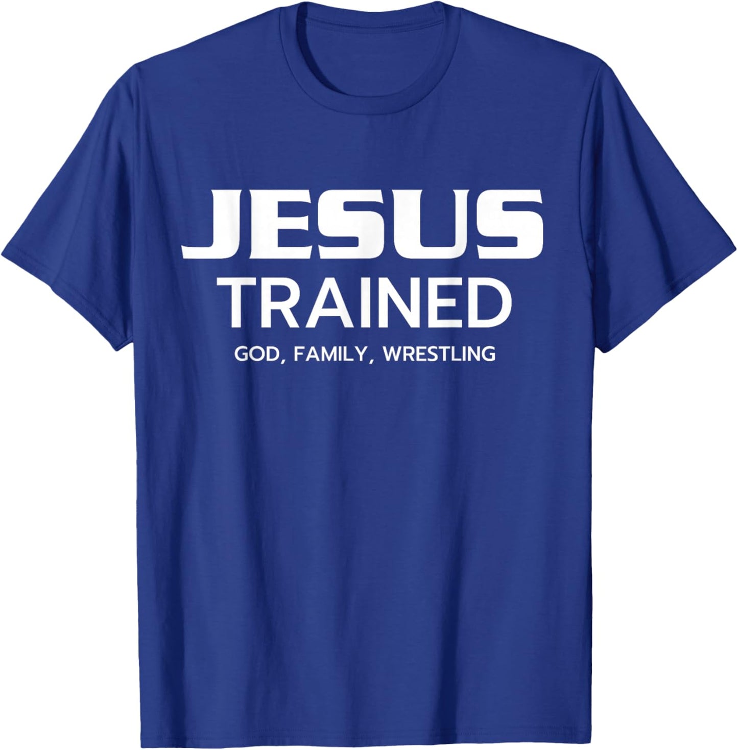 Jesus Trained, Christian Wrestling T-Shirt - T-Shirt | Royal