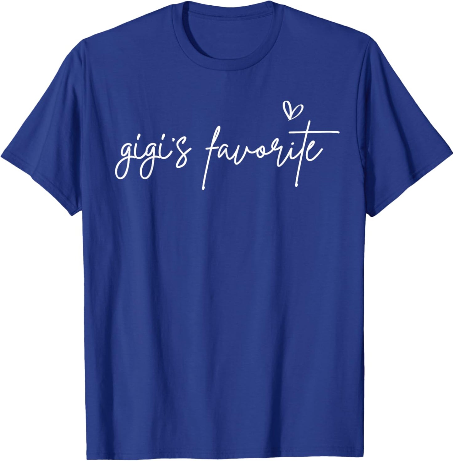 Funny Gigis Favorite Son Daughter I'm Gigi's Favorite Humor T-Shirt - T-Shirt | Royal