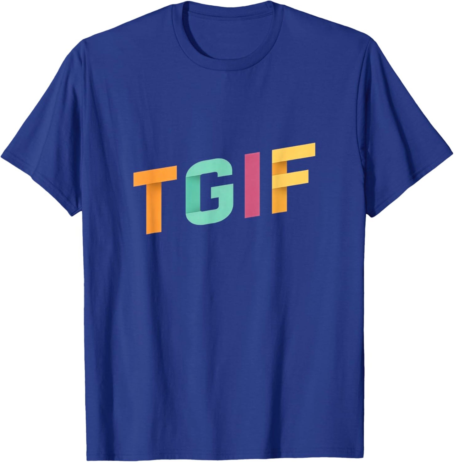 TGIF Paper Cut Colorful Typography Men Women T-Shirt - T-Shirt | Royal