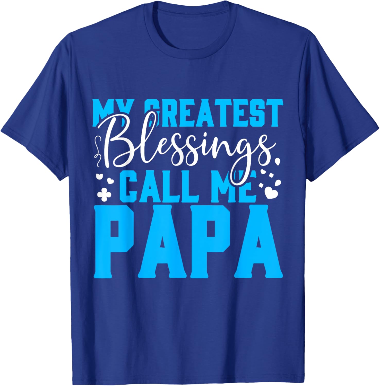 My Greatest Blessing Call Me Papa Father's Day T-Shirt - T-Shirt | Royal