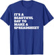 Funny Accountant It’s a Beautiful Day to Make a Spreadsheet T-Shirt - T-Shirt | Royal