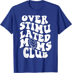Overstimulated Moms Club Groovy Funny Mother's Day T-Shirt - T-Shirt | Royal