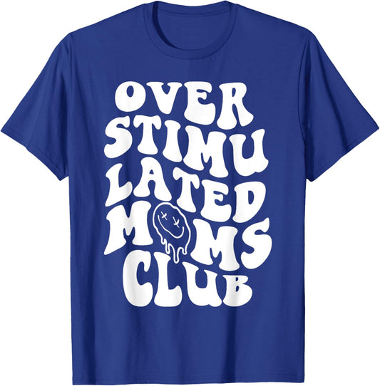 Overstimulated Moms Club Groovy Funny Mother's Day T-Shirt - T-Shirt | Royal