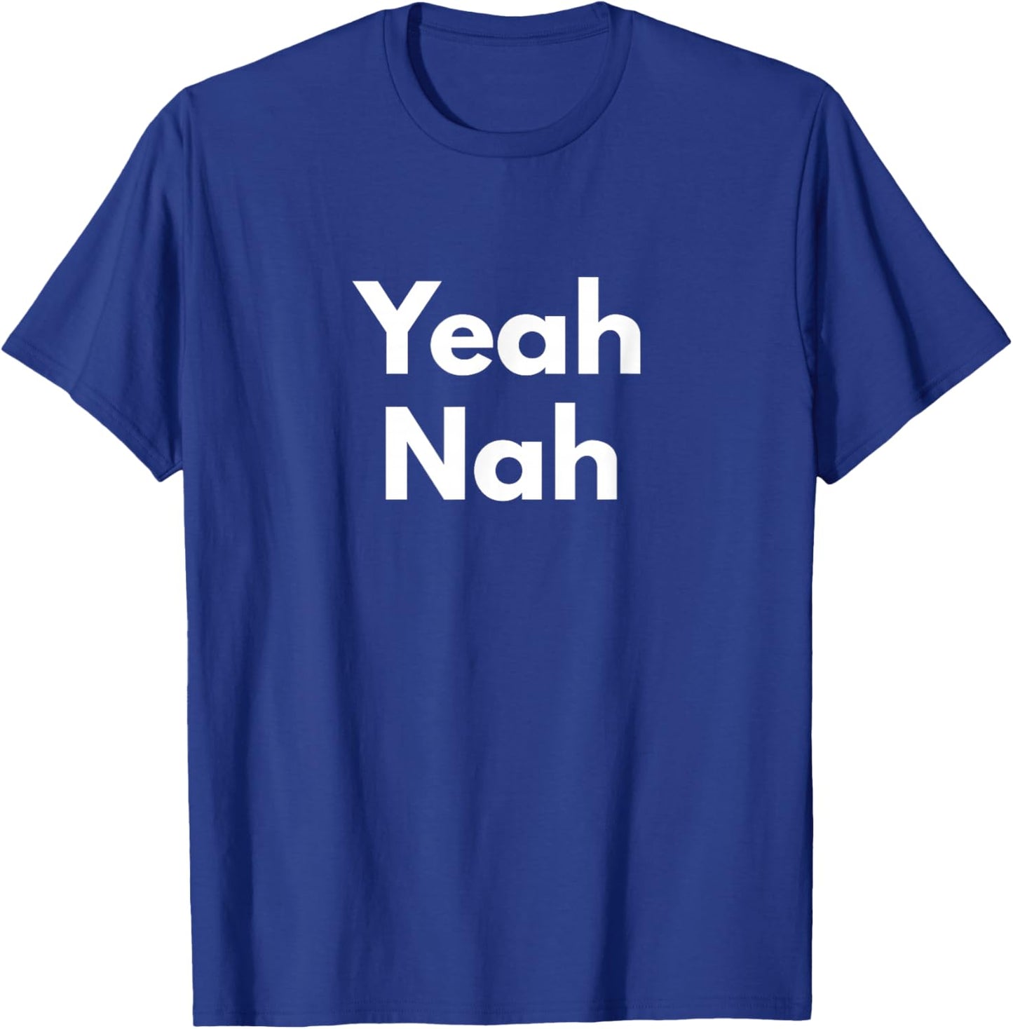 Yeah Nah Funny Australian Slang T-Shirt - T-Shirt | Royal
