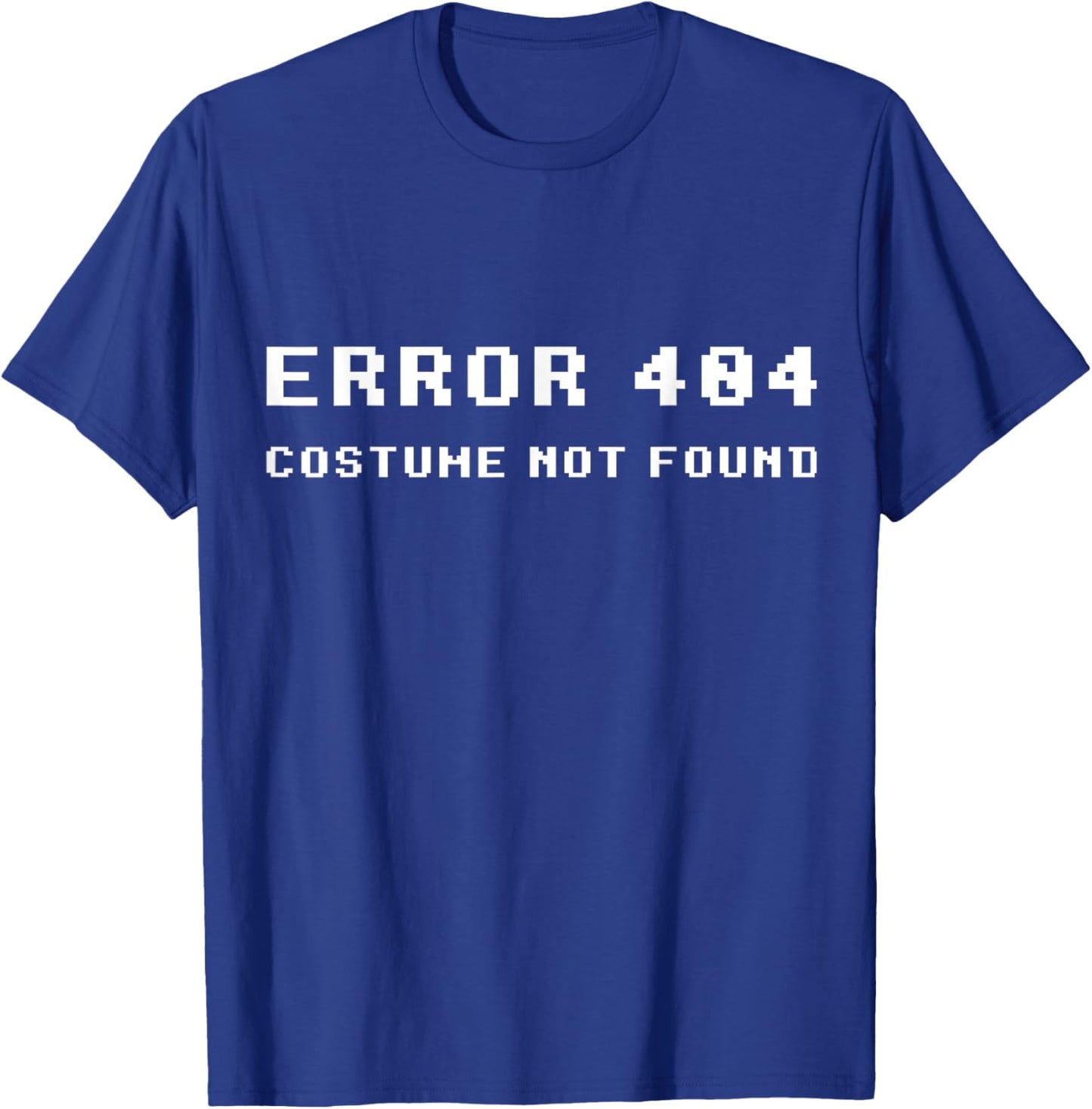 Error 404 Costume Not Found Funny Lazy Halloween T-Shirt - T-Shirt | Royal