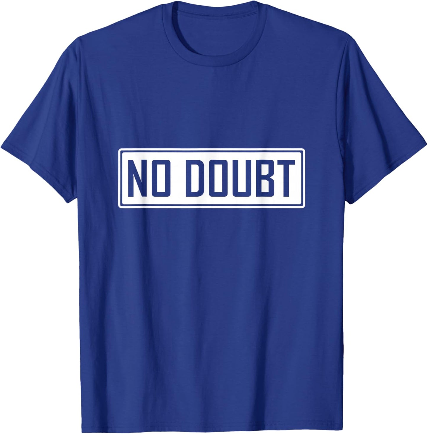 No Doubt Slang Meme Shirt Funny Teen Humor Saying T-Shirt - T-Shirt | Royal