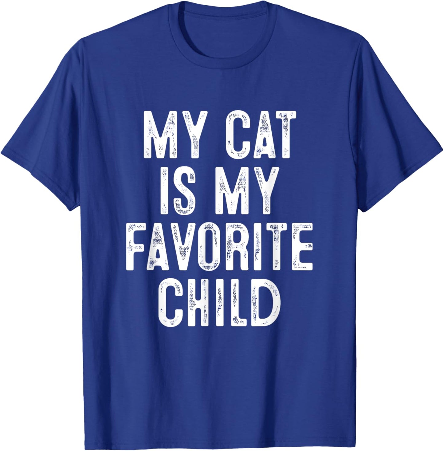 My Cat Is My Favorite Child T-Shirt - T-Shirt | Royal