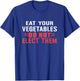 Eat Your Vegetables Do Not Elect Them Quote T-Shirt - T-Shirt | Royal