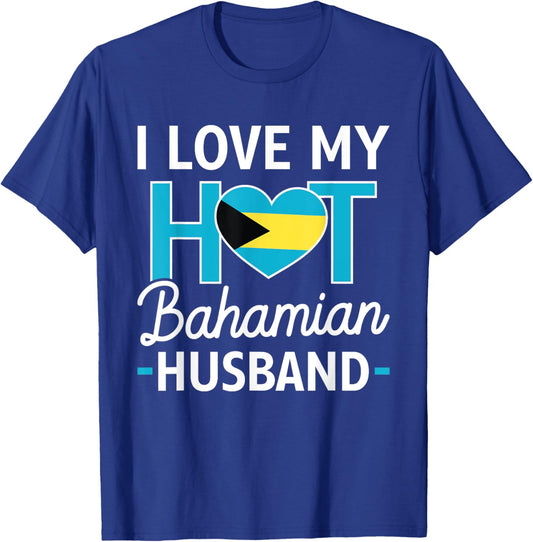 I Love My Hot Bahamian Husband Bahamas Flag Wife T-Shirt - T-Shirt | Royal