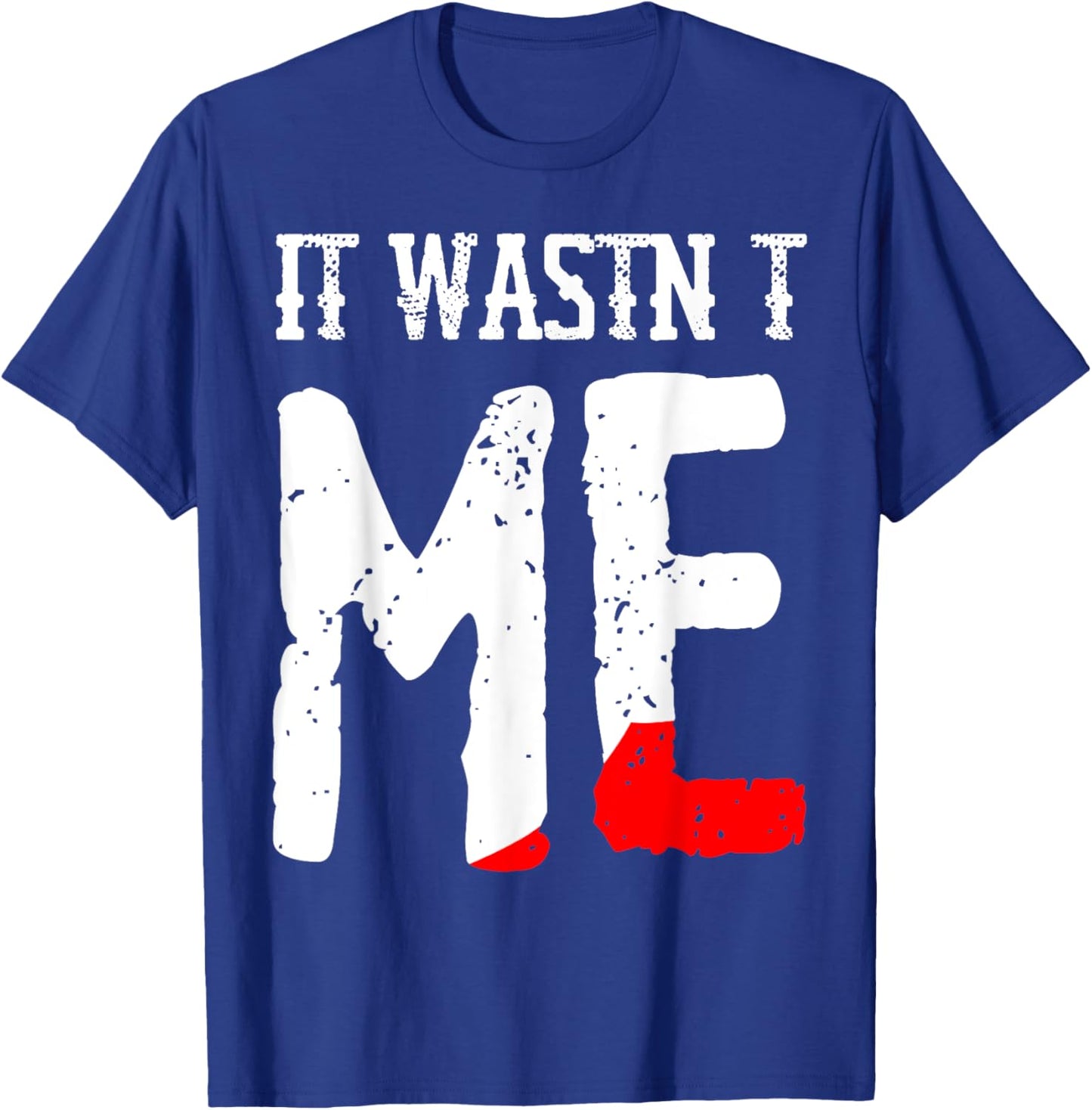 Funny It Wasnt Me Murder Mystery Party Costume T-Shirt - T-Shirt | Royal
