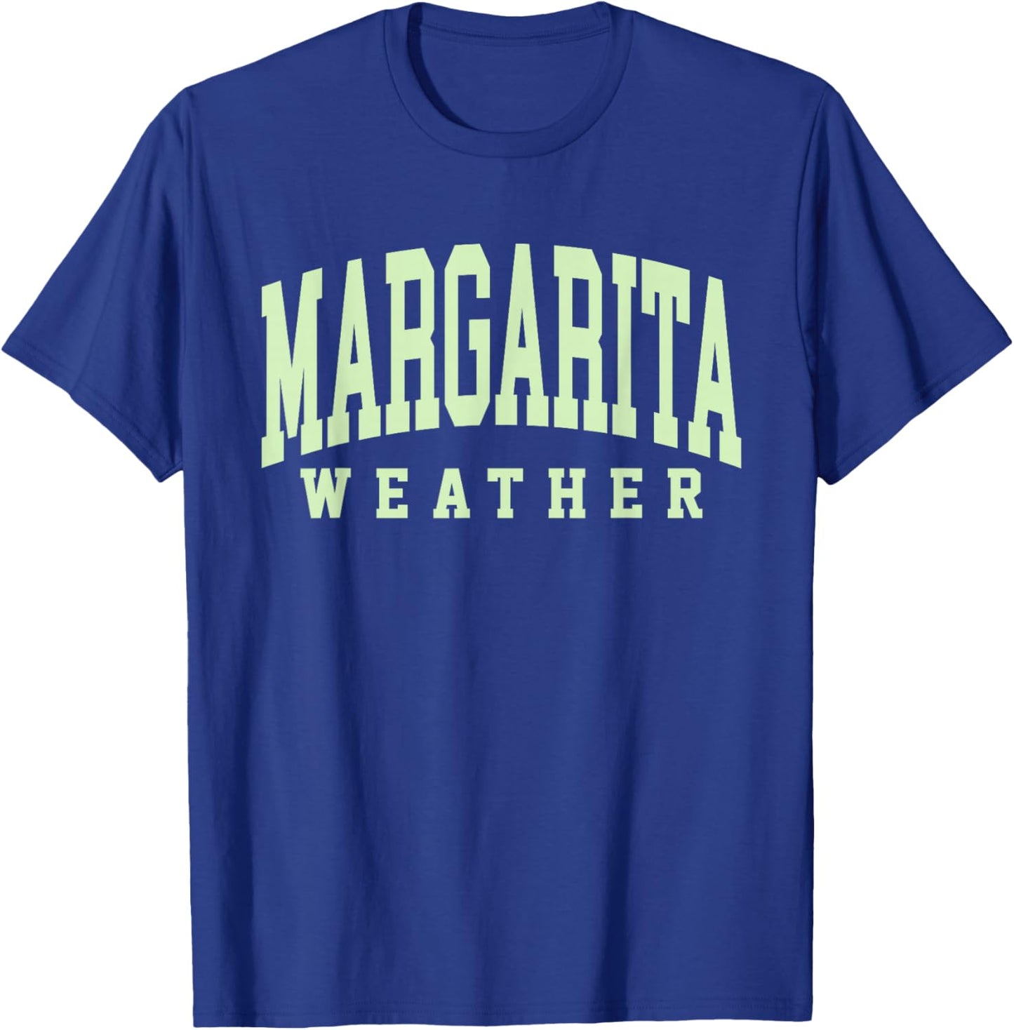 Margarita Weather Funny Cinco De Mayo Margarita Mexico Time T-Shirt - T-Shirt | Royal