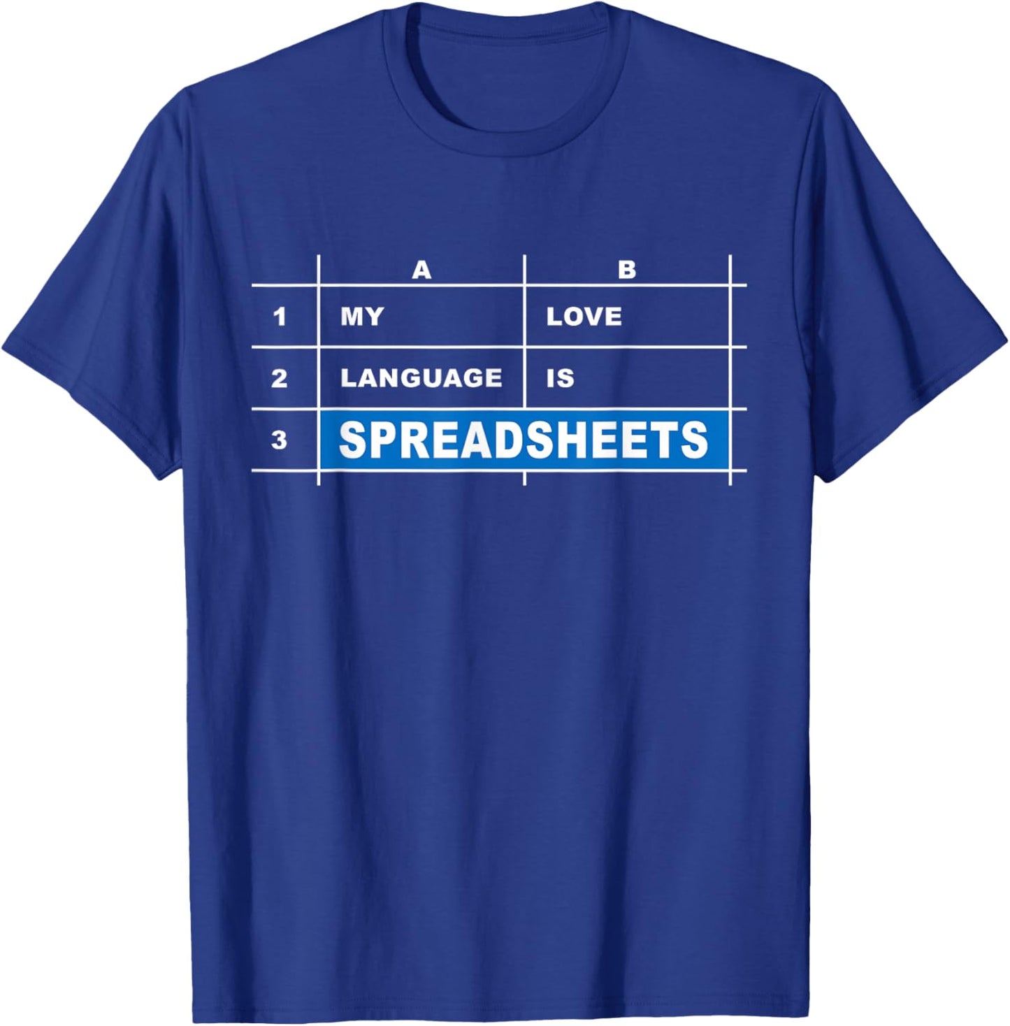 My Love Language is Spreadsheets T-Shirt - T-Shirt | Royal