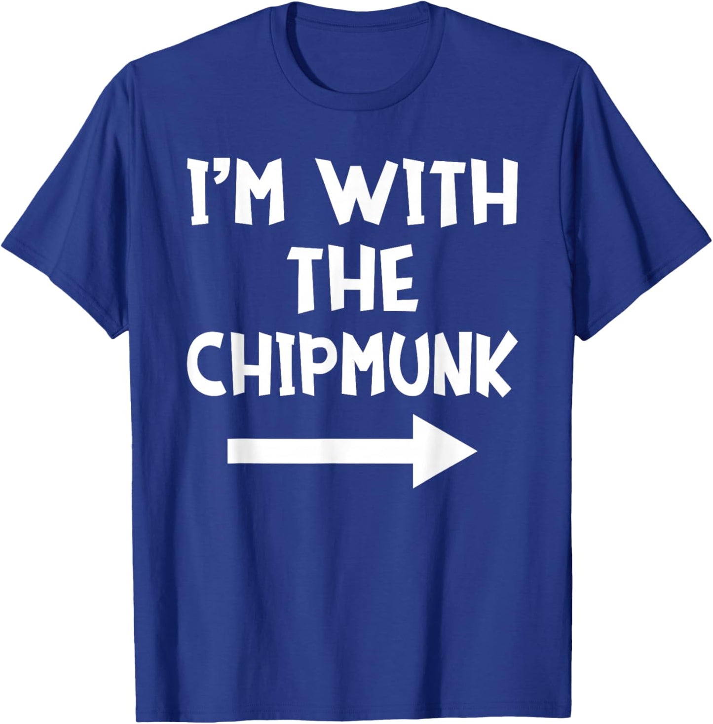 I'm With The Chipmunk Matching Couple Halloween Costume T-Shirt - T-Shirt | Royal