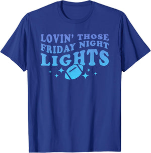 Lovin' Those Friday Night Lights Apparel T-Shirt - T-Shirt | Royal