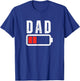 Low Battery Dad Mom Low Battery Drained Funny Sarcastic T-Shirt - T-Shirt | Royal