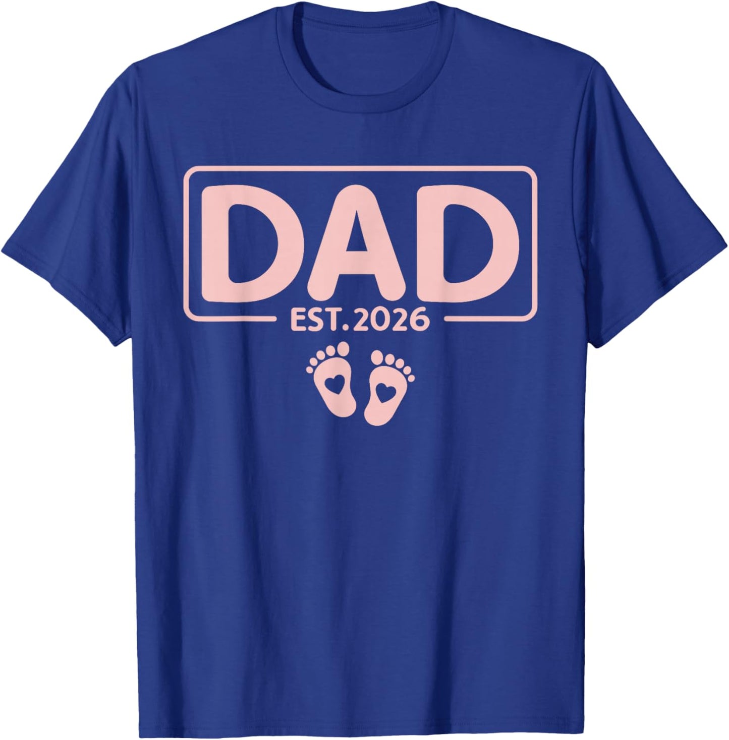 Dad Est 2026 Daddy Father 2026 Soon to Be New Dad 2026 T-Shirt - T-Shirt | Royal