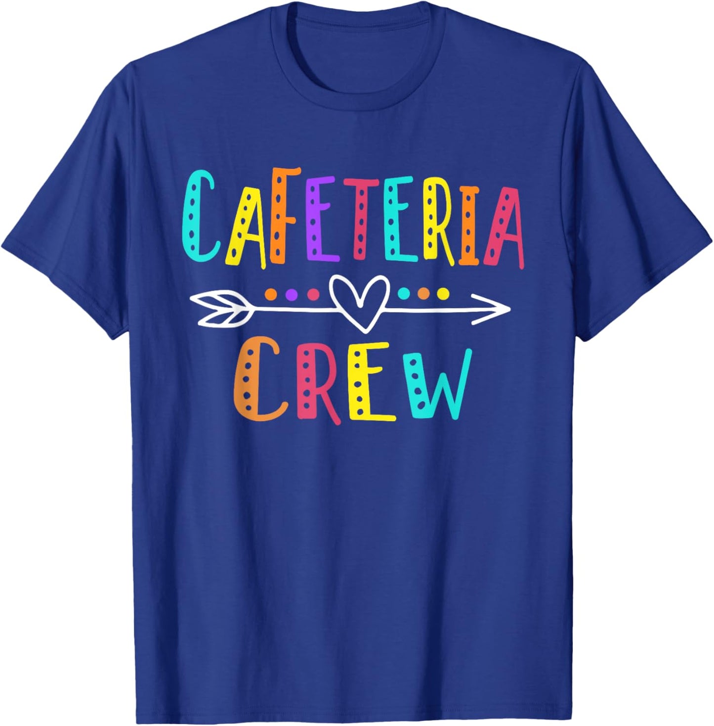 Cafeteria Crew Lunch Lady Staff Appreciation Funny T-Shirt - T-Shirt | Royal